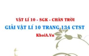 Giải Vật lí 10 trang 134 Chân trời Sáng tạo